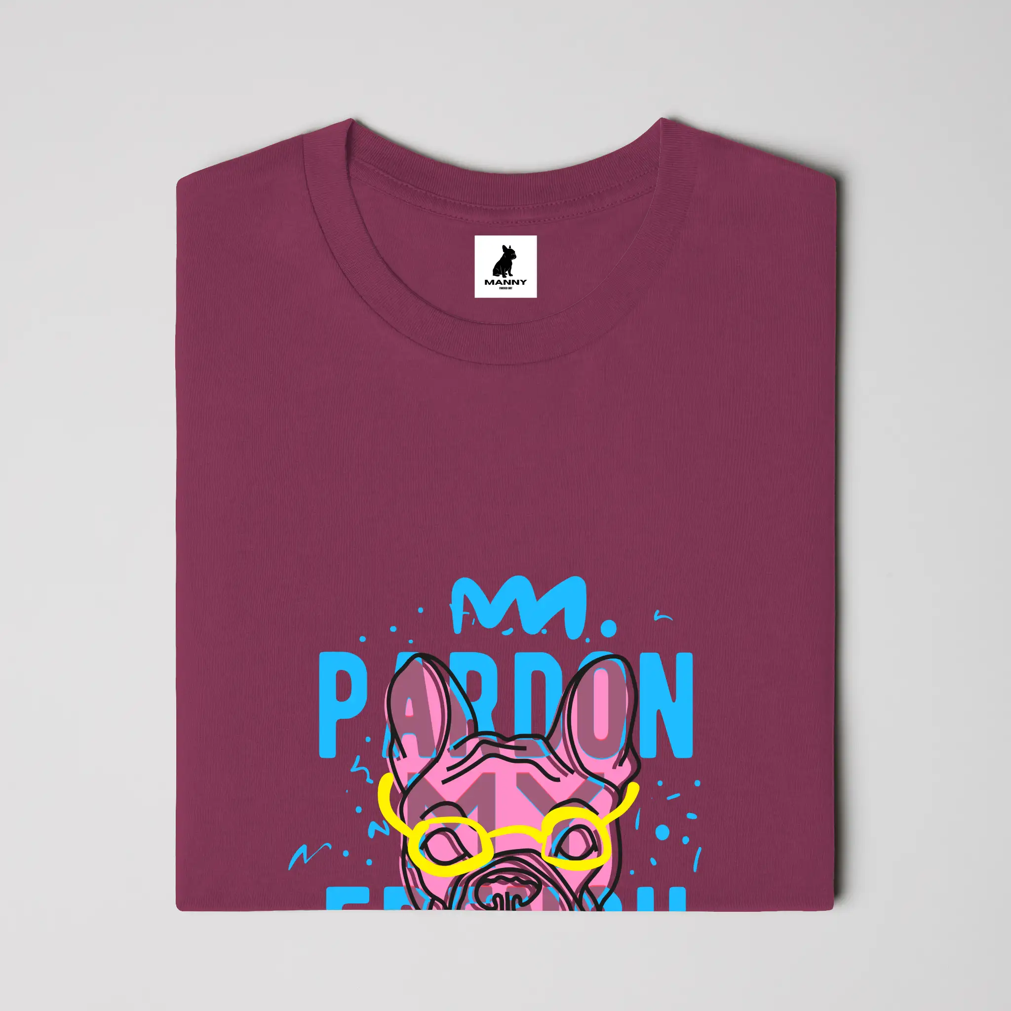 Pardon my Frenchie T Shirt
