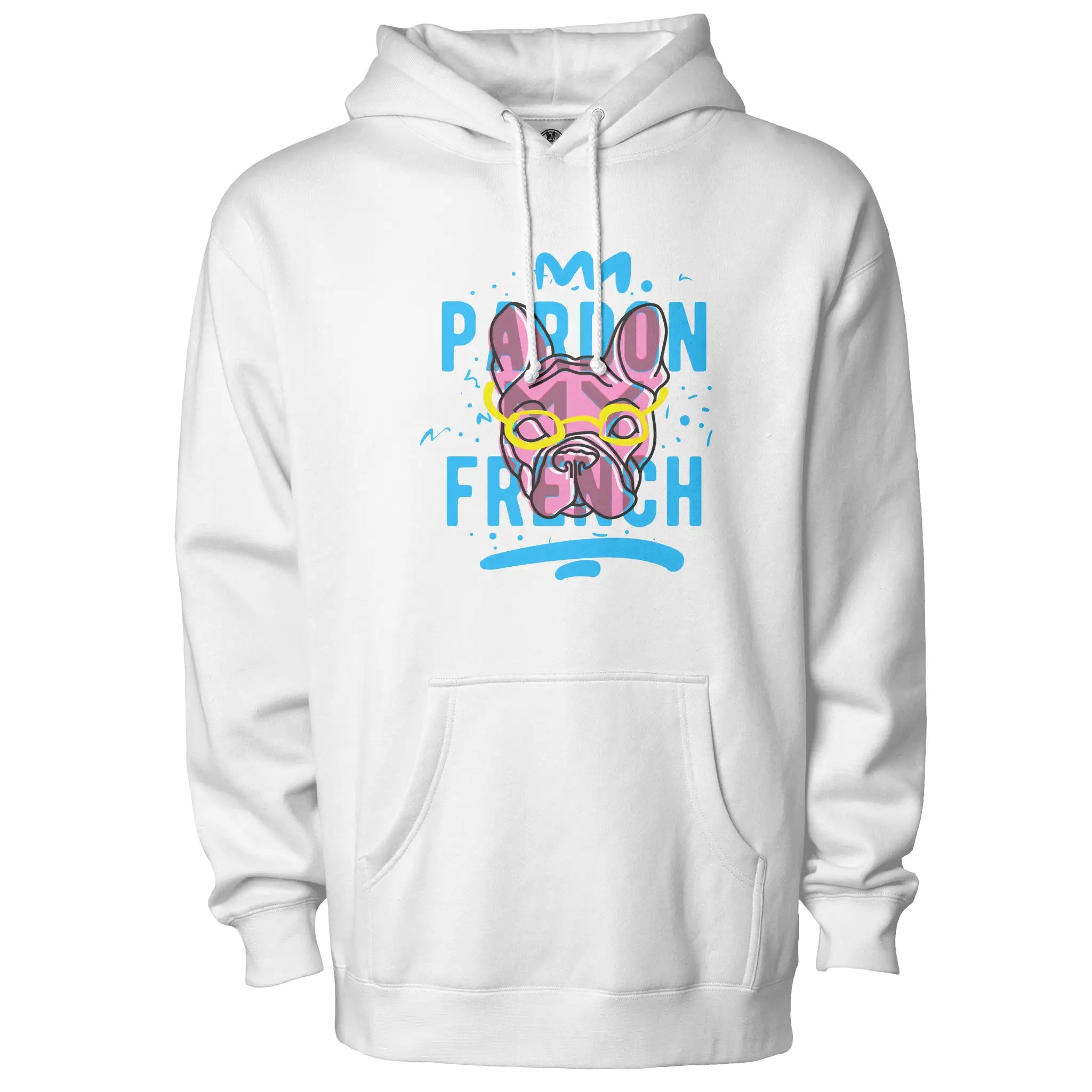 Pardon My Frenchie Fleece Pullover Hoodie